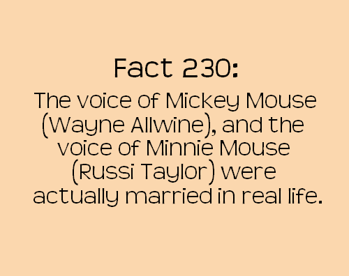 happiness - Fact 230 The voice of Mickey Mouse Wayne Allwine, and the voice of Minnie Mouse Russi Taylor were actually married in real life.