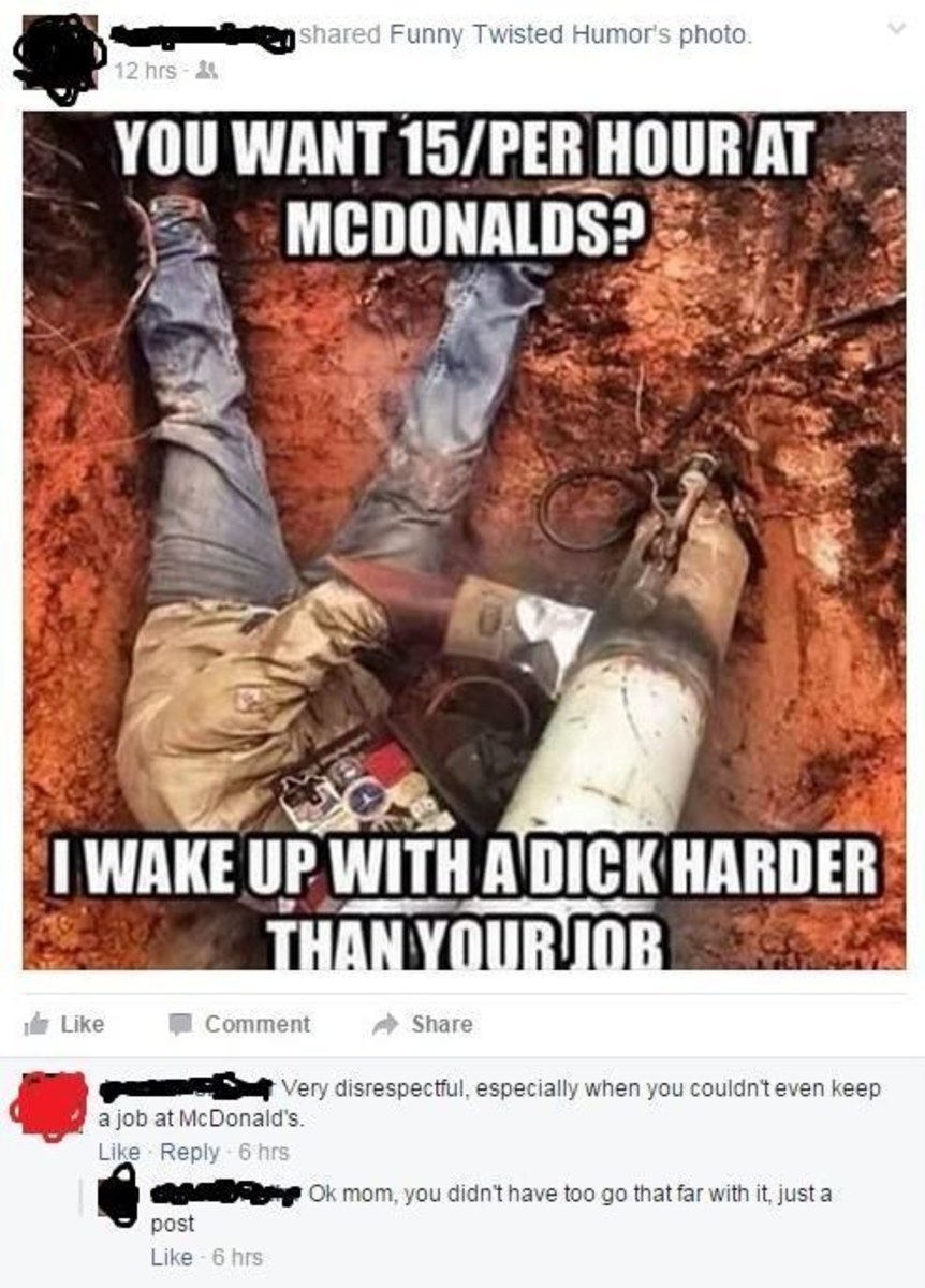 welding job meme - d Funny Twisted Humor's photo 12 hrs You Want 15Per Hour At Mcdonalds? I Wake Up With A Dick Harder Than Yourjob Comment Very disrespectful, especially when you couldn't even keep a job at McDonald's. 6 hrs Ok mom, you didn't have too g