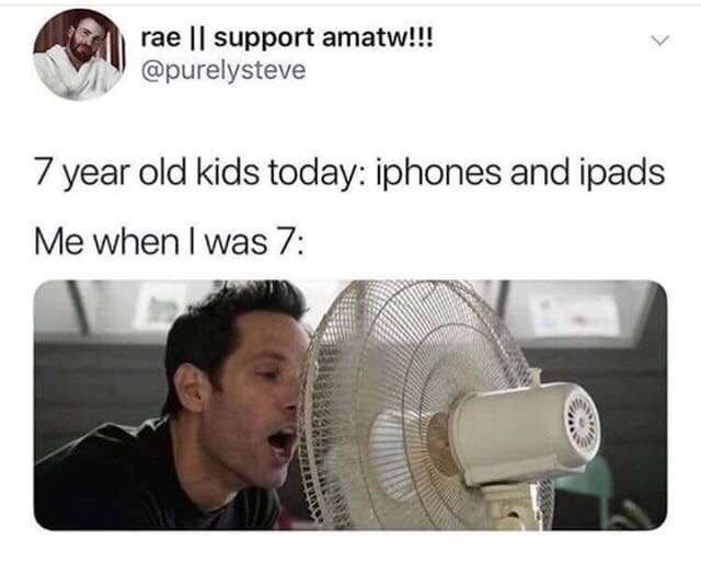 dank meme 7 years old meme - rae || support amatw!!! 7 year old kids today iphones and ipads Me when I was 7