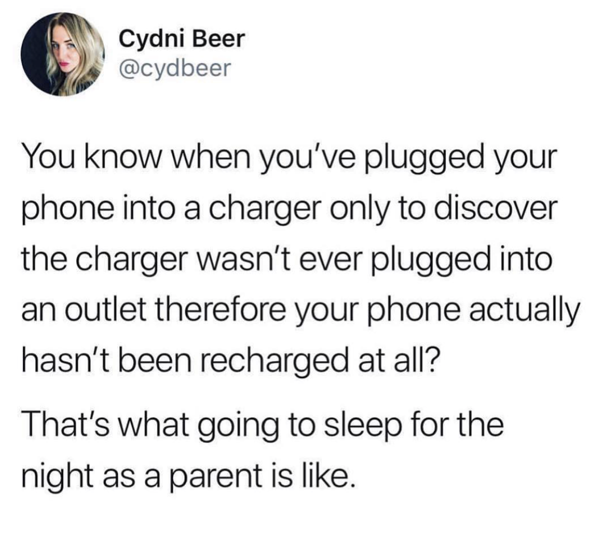 waffle house waffle home - Cydni Beer You know when you've plugged your phone into a charger only to discover the charger wasn't ever plugged into an outlet therefore your phone actually hasn't been recharged at all? That's what going to sleep for the nig