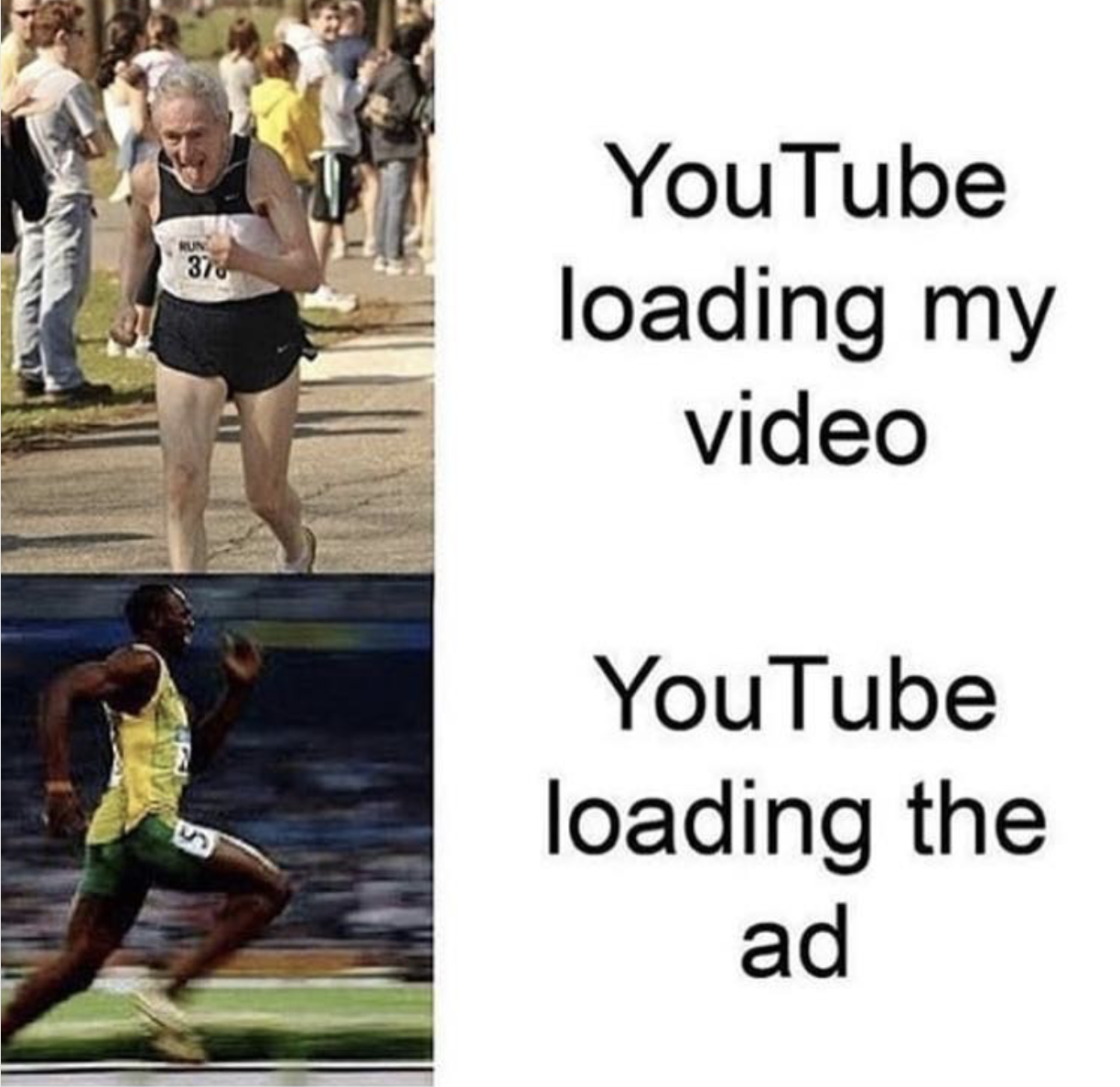 youtube loading slow meme - YouTube loading my video YouTube loading the ad