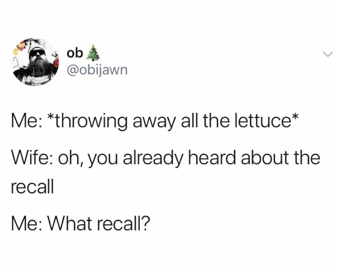 diagram - ob Me throwing away all the lettuce Wife oh, you already heard about the recall Me What recall?