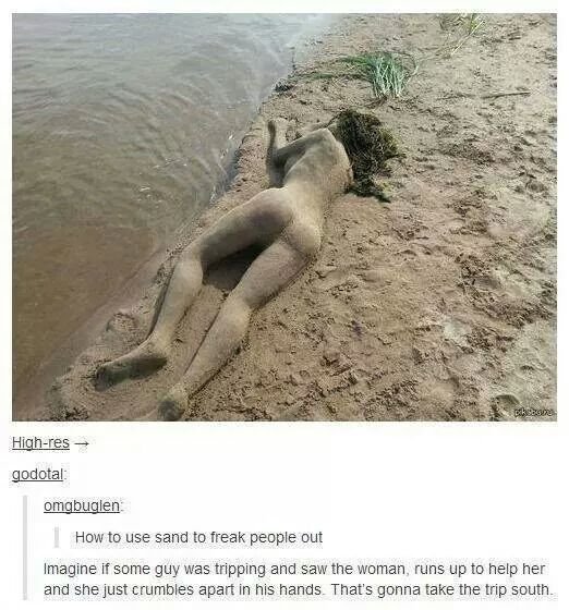 couple tumblr freaky - Highres godotal omgbuglen How to use sand to freak people out Imagine if some guy was tripping and saw the woman, runs up to help her and she just crumbles apart in his hands. That's gonna take the trip south.