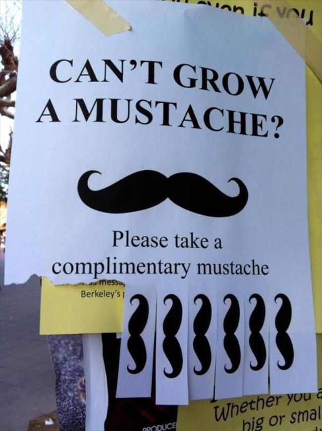 funny street flyers - Wasian if you Can'T Grow A Mustache? Please take a complimentary mustache a messo, Berkeley's Whether you a hig or smal Oroduce