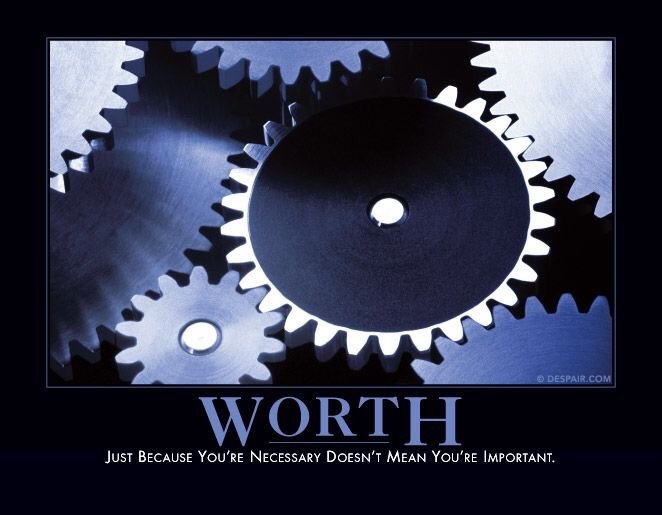 just because you re necessary doesn t mean you re important - Wv Despair.Com Worth Just Because You'Re Necessary Doesn'T Mean You'Re Important.
