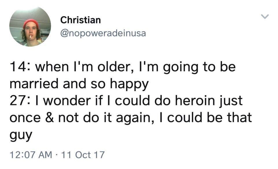 falling in love quotes - Christian 14 when I'm older, I'm going to be married and so happy 27 I wonder if I could do heroin just once & not do it again, I could be that guy 11 Oct 17