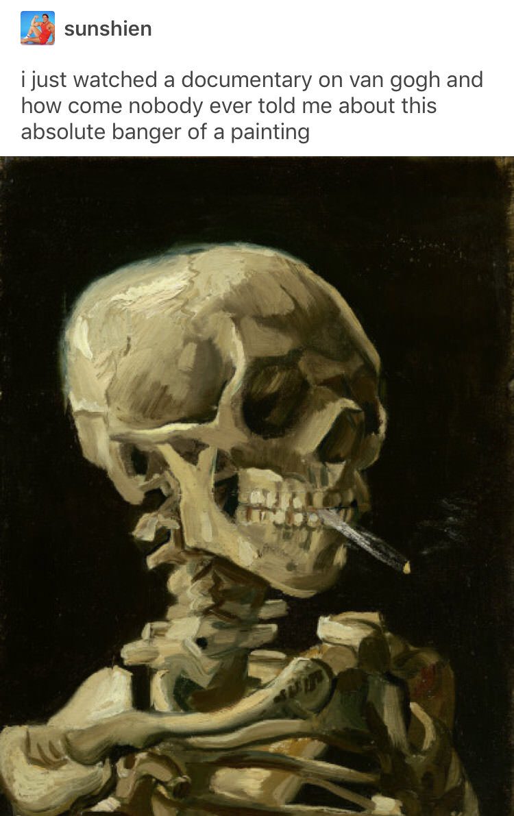 van gogh skeleton smoking - sunshien i just watched a documentary on van gogh and how come nobody ever told me about this absolute banger of a painting