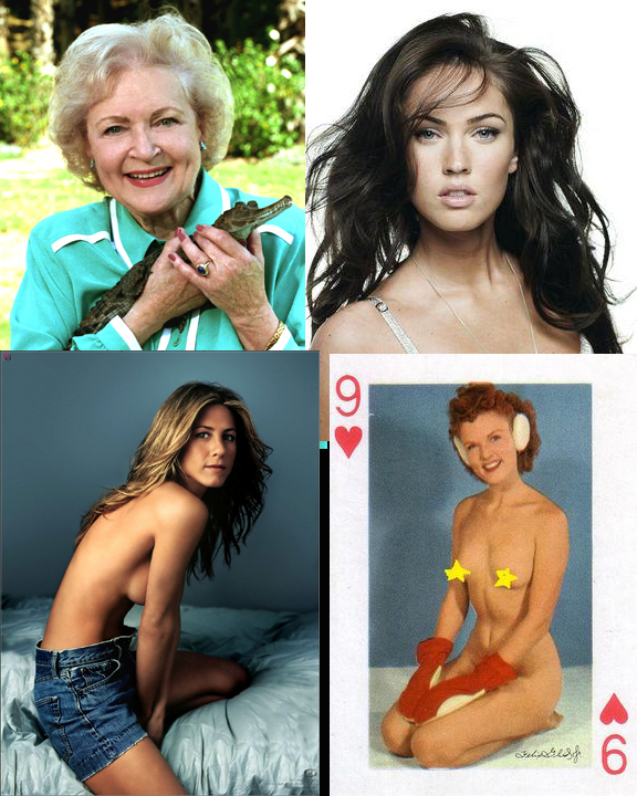 Betty White, Megan Fox, Jennifer Aniston.  F, Marry, Kill?  Betty White is also the playing card in the bottom right.  Thought you real pervs might need some perspective.