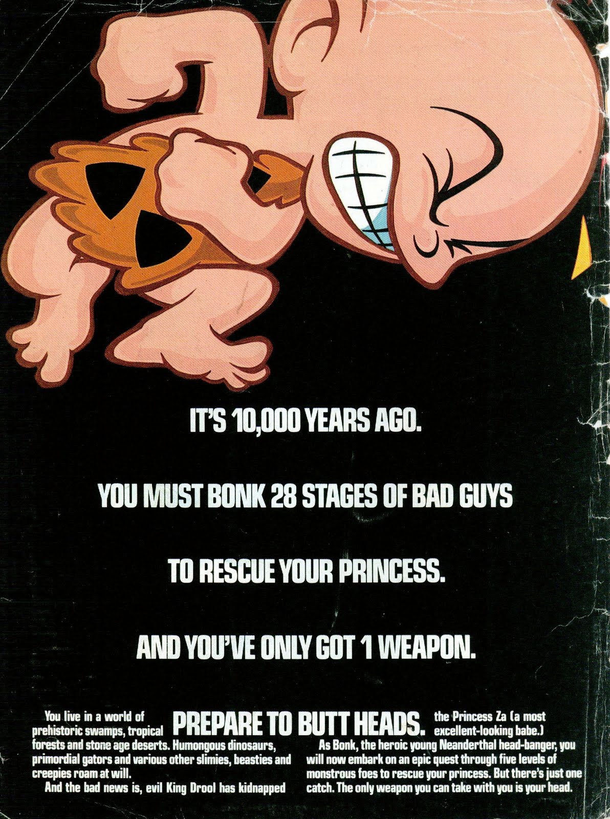vintage gaming ads - bonk's adventure ad - It'S 10,000 Years Ago. You Must Bonk 28 Stages Of Bad Guys To Rescue Your Princess. And You'Ve Only Got 1 Weapon. prehistoric swamps, tropical Prepare To Butt Heads, the Princess za ta most You live in a world of