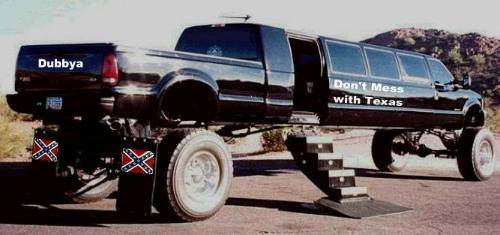 redneck limo - Dubbya Don't Mess with Texas