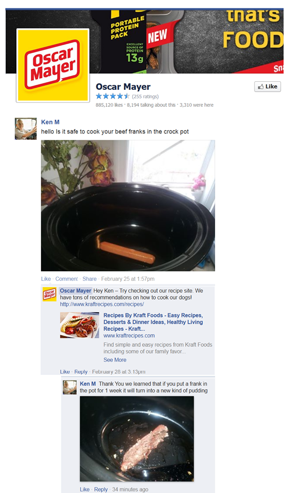 ken m hot dog - Portable Protein Pack that's Food New 139 Oscar Mayer Oscar Mayer 255 ratings 885,120 8,194 talking about this 3,310 were here Ken M hello Is it safe to cook your beef franks in the crock pot Comment . February 25 at pm Oscar Mayer Hey Ken