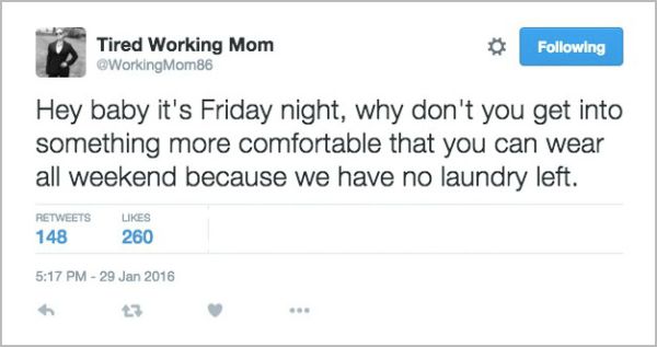 web page - Tired Working Mom Mom86 ing Hey baby it's Friday night, why don't you get into something more comfortable that you can wear all weekend because we have no laundry left. 148260