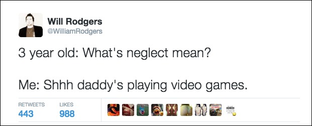 dad joke tweets - Will Rodgers Rodgers 3 year old What's neglect mean? Me Shhh daddy's playing video games. 443 988 Ono 6X200