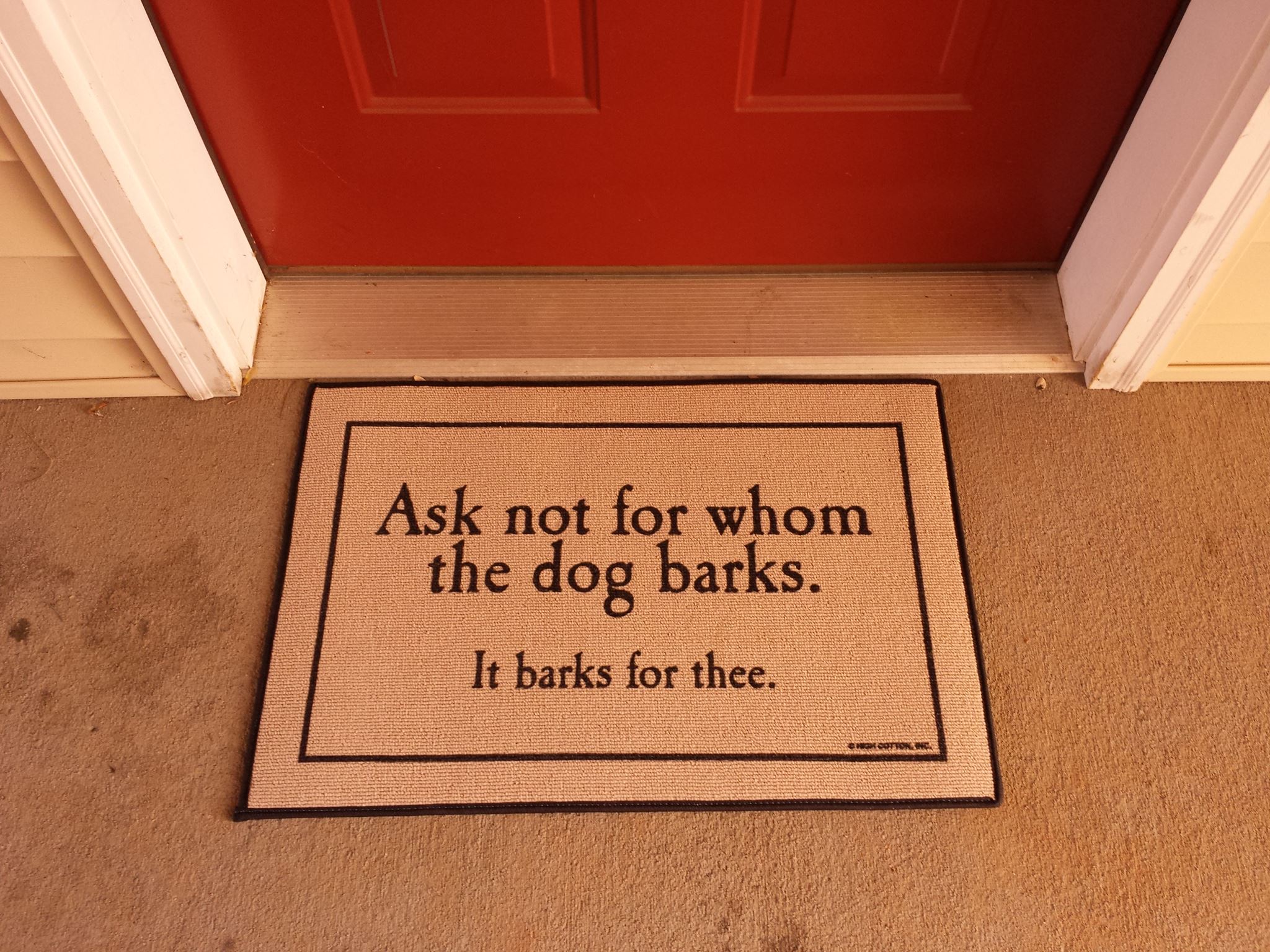 ask not for whom the dog barks sign - Ask not for whom the dog barks. It barks for thee.