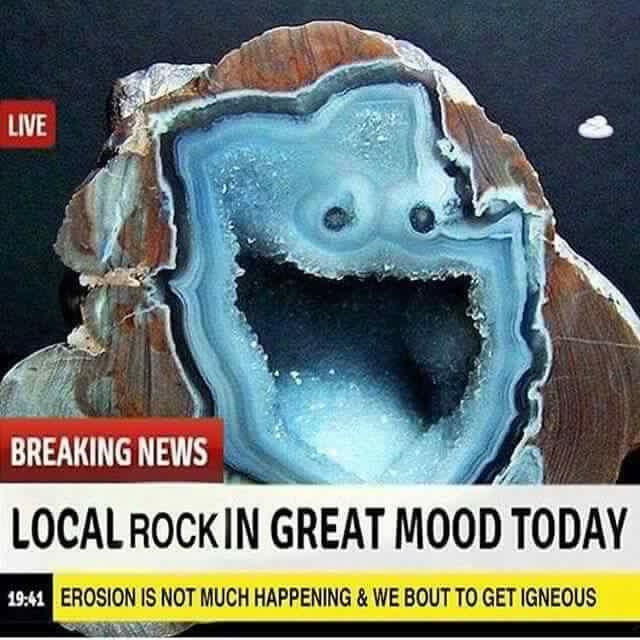 local rock in great mood today - Live Breaking News Local Rock In Great Mood Today Erosion Is Not Much Happening & We Bout To Get Igneous