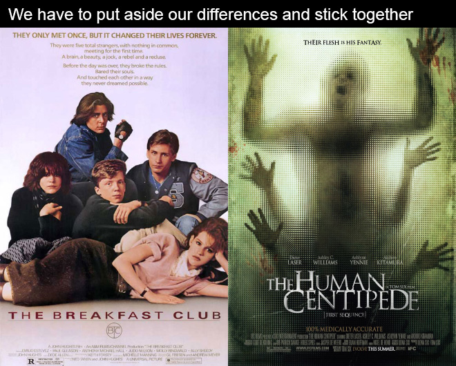 movies with same plot - movies with the same plot - We have to put aside our differences and stick together They Only Met Once, But It Changed Their Lives Forever. Their Flesh Is His Fantasy They were five total strangers, with nothing in common meeting f