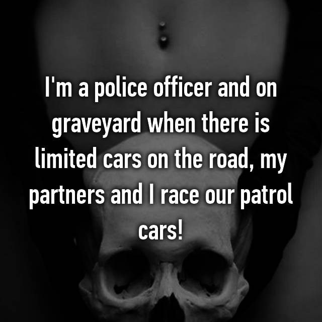 monochrome photography - I'm a police officer and on graveyard when there is limited cars on the road, my partners and I race our patrol cars!