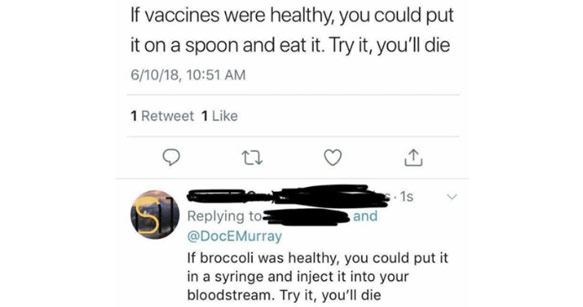 diagram - If vaccines were healthy, you could put it on a spoon and eat it. Try it, you'll die 61018, 1 Retweet 1 and If broccoli was healthy, you could put it in a syringe and inject it into your bloodstream. Try it, you'll die