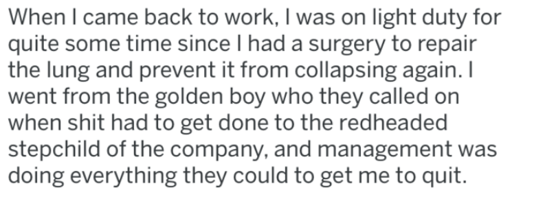 quote about someone become a stranger - When I came back to work, I was on light duty for quite some time since I had a surgery to repair the lung and prevent it from collapsing again. I went from the golden boy who they called on when shit had to get don