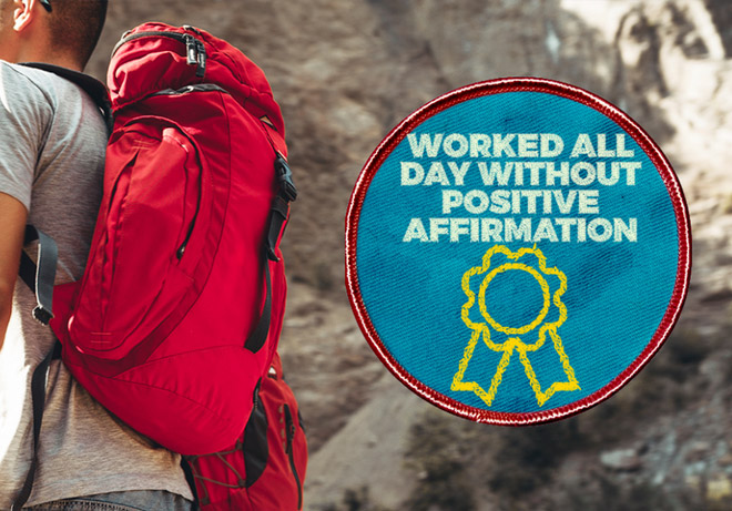 funny merit badges - Worked All Day Without Positive Affirmation