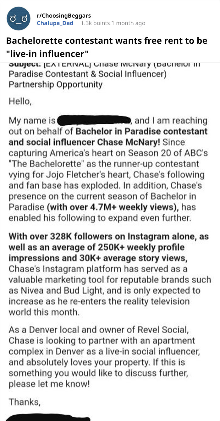 document - rChoosing Beggars Chalupa_Dad points 1 month ago Bachelorette contestant wants free rent to be "livein influencer" Subject Caterialj Chase Miary bachelor in Paradise Contestant & Social Influencer Partnership Opportunity Hello, My name is and I