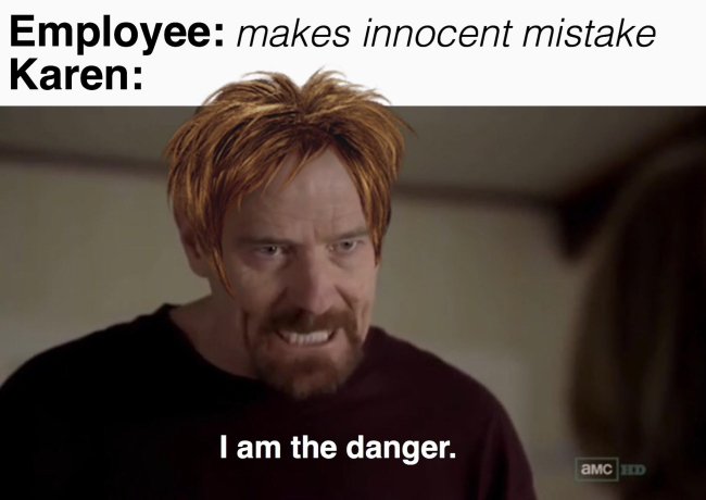 breaking bad original comic - Employee makes innocent mistake Karen I am the danger.