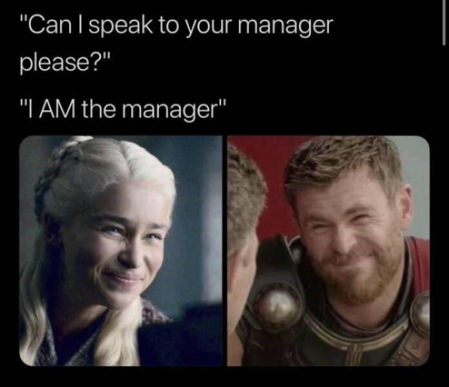 karen meme - "Can I speak to your manager please?" "I Am the manager"