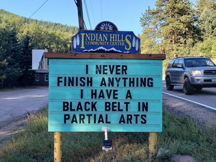 funny indian hills signs - tree - Indian Hill Community Center Su I Never Finish Anything I Have A Black Belt In Partial Arts