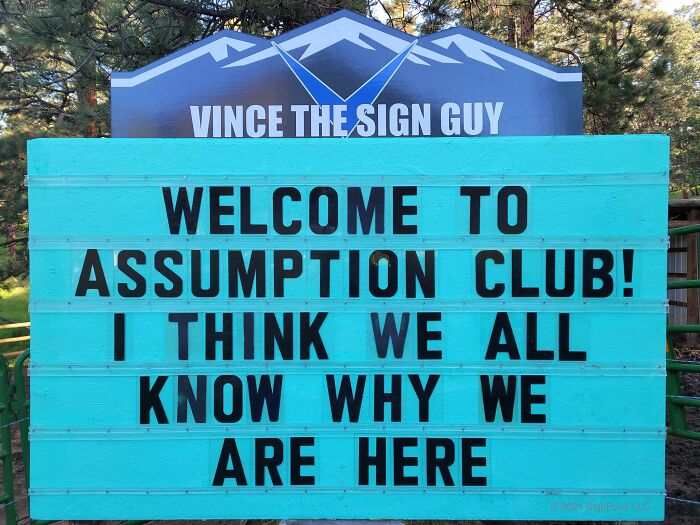 funny indian hills signs - sign - Vince The Sign Guy Welcome To Assumption Club! | Think We All Know Why We Are Here 20 S