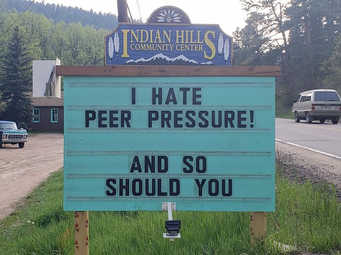 funny indian hills signs - street sign - Indian Hill Community Center S4 I Hate Peer Pressure! And So Should You