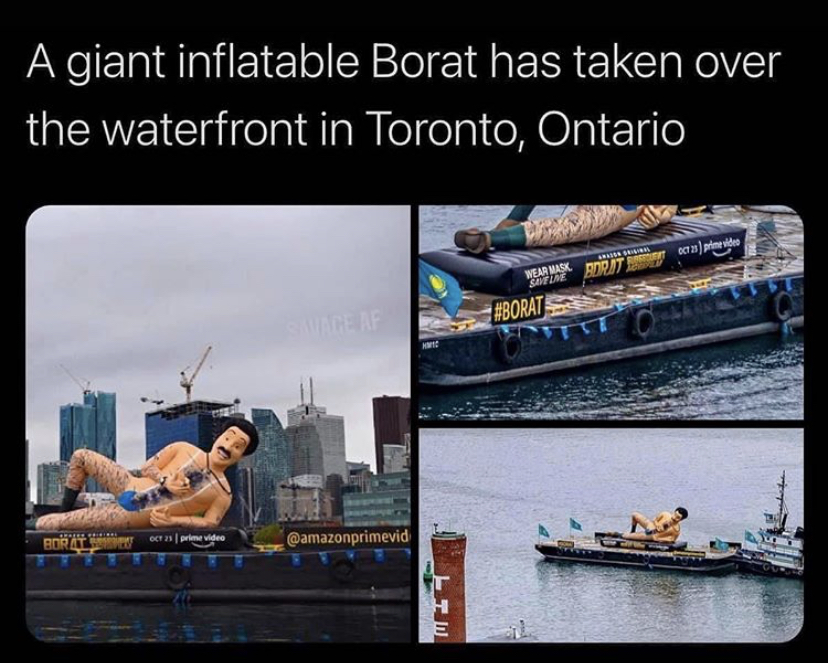 funny memes - water transportation - A giant inflatable Borat has taken over the waterfront in Toronto, Ontario 0079 Monte Wear Mask Swir Buiti Ce Borate