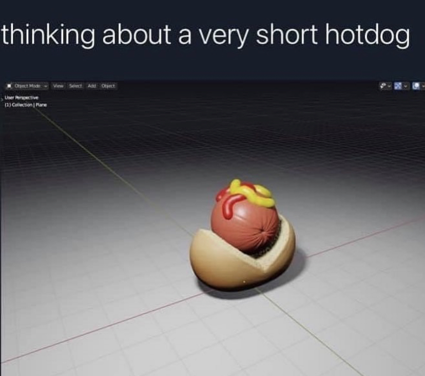 funny memes - bad is good for you - thinking about a very short hotdog View Secret Ohject Mode User Price 1 Callection Flare