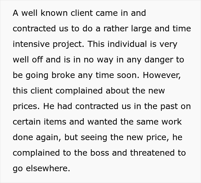 dumb boss - quotes - A well known client came in and contracted us to do a rather large and time intensive project. This individual is very well off and is in no way in any danger to be going broke any time soon. However, this client complained about the 