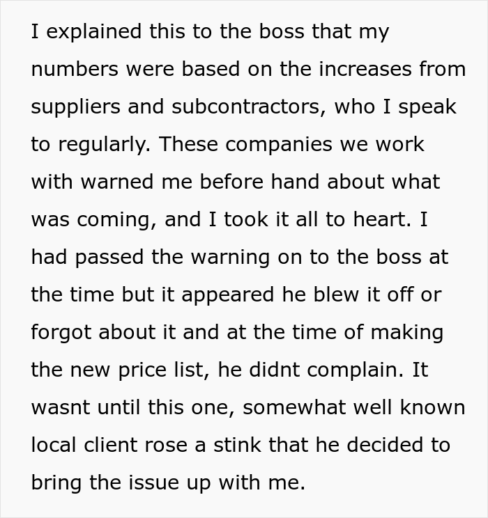 dumb boss - document - I explained this to the boss that my numbers were based on the increases from suppliers and subcontractors, who I speak to regularly. These companies we work with warned me before hand about what was coming, and I took it all to hea