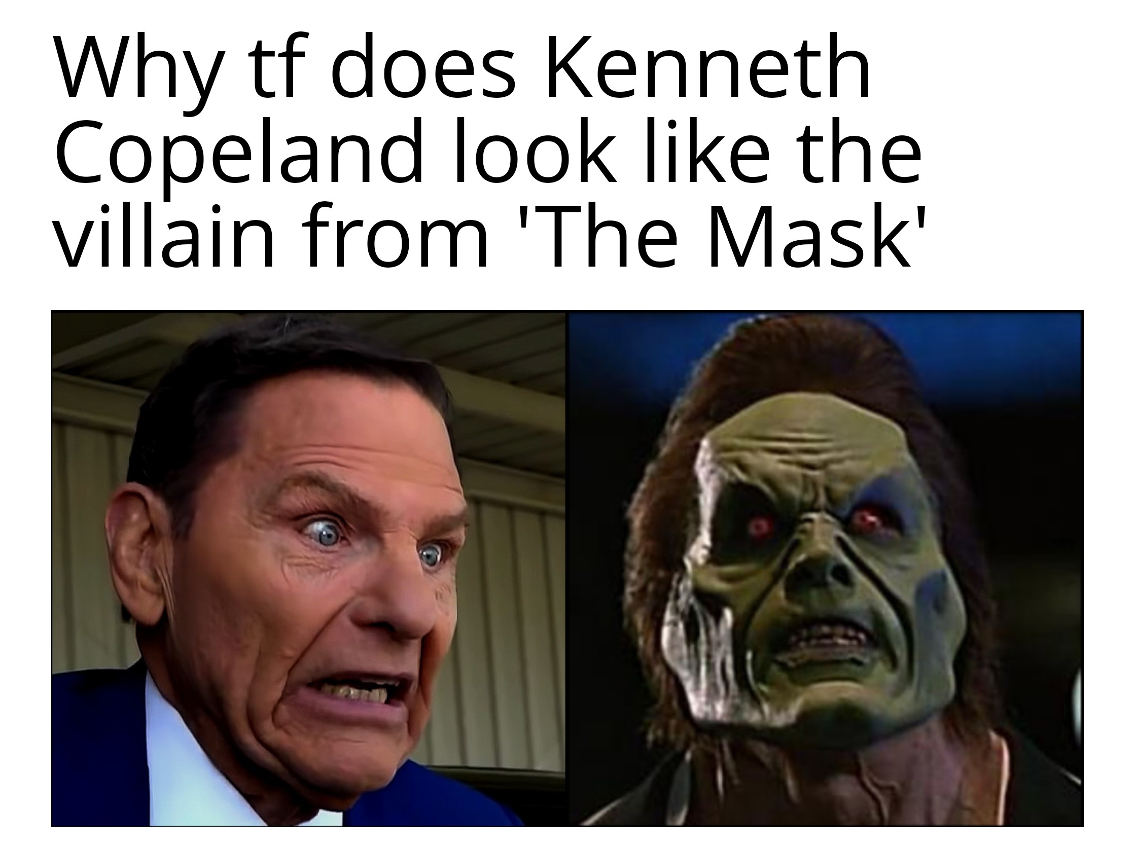 dank memes and pics -  head - Why tf does Kenneth Copeland look the villain from 'The Mask'