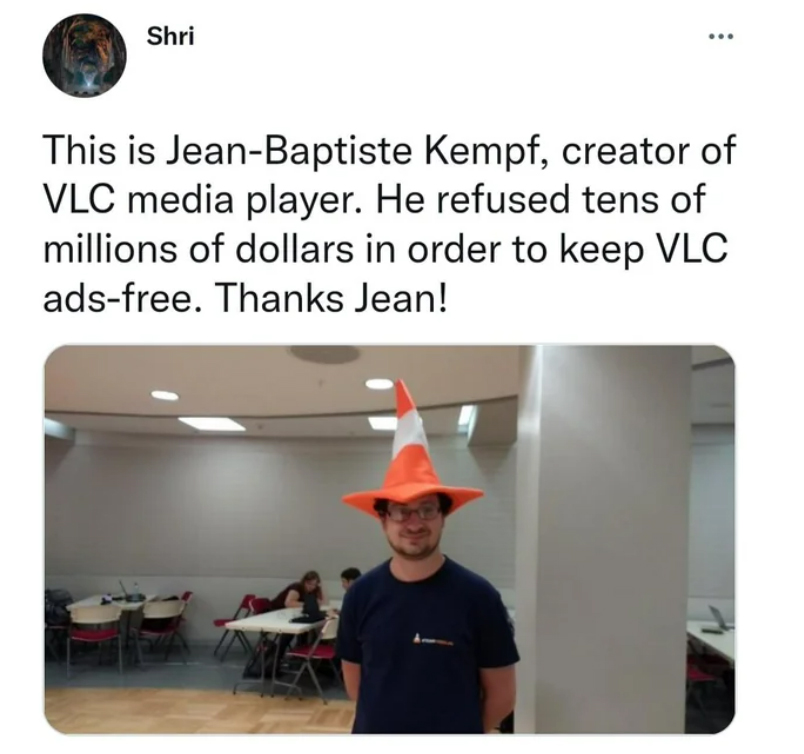 wholesome pics and memes -  jean baptiste kempf - Shri This is JeanBaptiste Kempf, creator of Vlc media player. He refused tens of millions of dollars in order to keep Vlc adsfree. Thanks Jean!