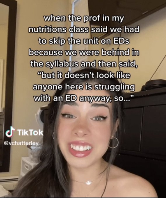 wtf tiktok screenshots - head - when the prof in my nutritions class said we had to skip the unit on Eds because we were behind in the syllabus and then said, "but it doesn't look anyone here is struggling with an Ed anyway, so..." Tik Tok