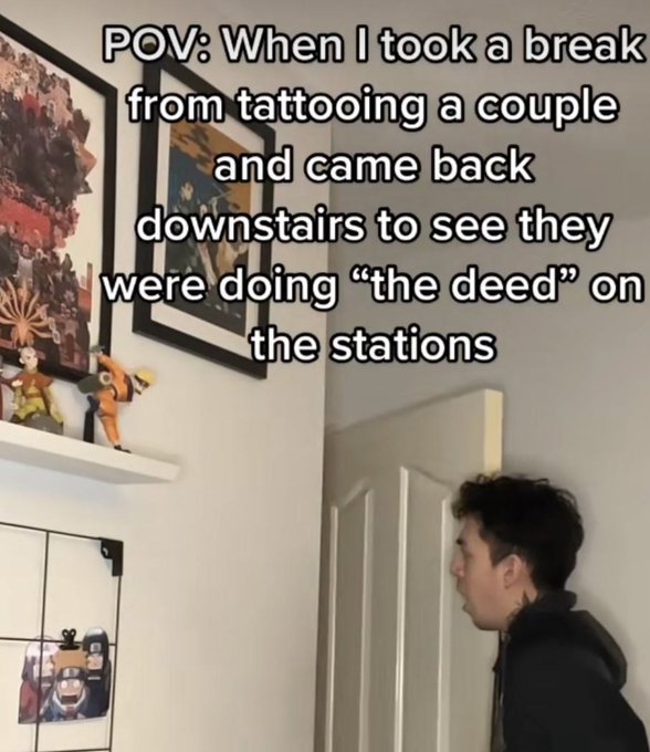 wtf tiktok screenshots - interior design - Pov When I took a break from tattooing a couple and came back downstairs to see they were doing the deed" on the stations