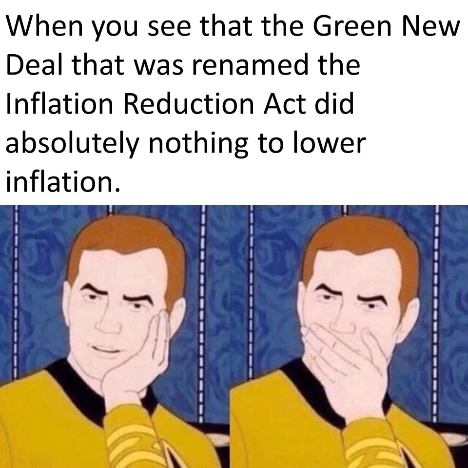 bank collapse memes - love how you felt the need - When you see that the Green New Deal that was renamed the Inflation Reduction Act did absolutely nothing to lower inflation.