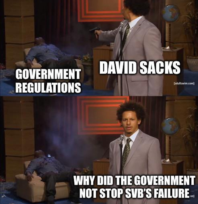 bank collapse memes - communism economy meme - Government Regulations David Sacks adultswim.com Why Did The Government Not Stop Svb'S Failure.