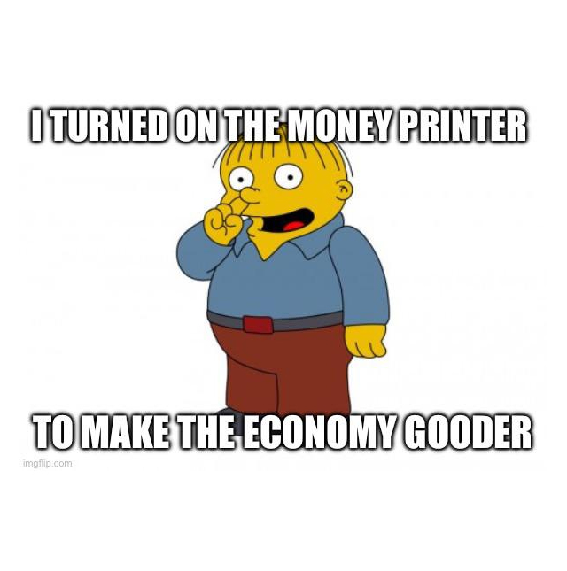 bank collapse memes - cartoon - Iturned On The Money Printer To Make The Economy Gooder imgflip.com