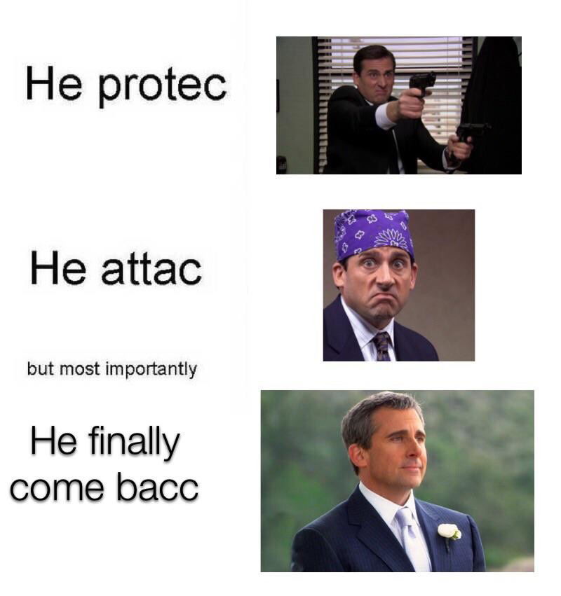 office memes - presentation - He protec He attac but most importantly He finally come bacc