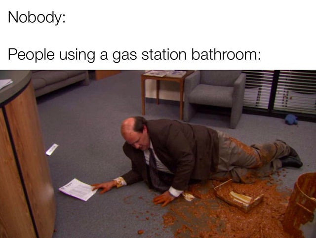 office memes - floor - Nobody People using a gas station bathroom