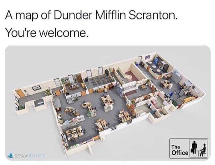 office memes - map of the office - A map of Dunder Mifflin Scranton. You're welcome. Drawbotics The Office