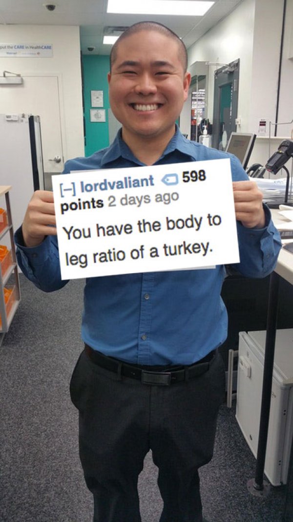 savage roasts that nuked people - t shirt - put the Care in HealthCARE lordvaliant points 2 days ago 598 You have the body to leg ratio of a turkey.