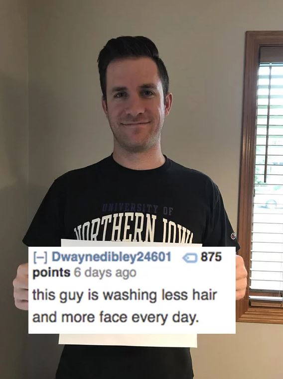 savage roasts that nuked people - t shirt - University Of Orthern In Dwaynedibley24601 875 points 6 days ago this guy is washing less hair and more face every day.