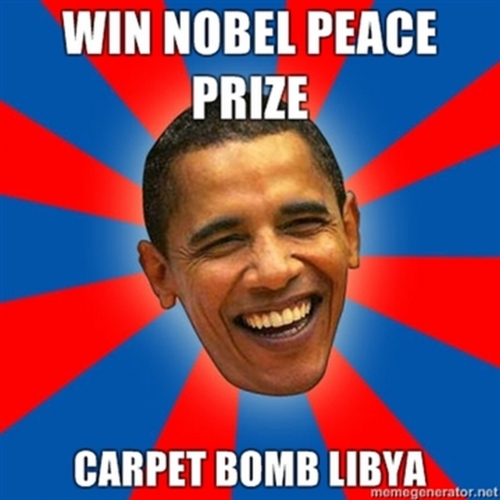 Huzzah! Nobel Prize winner kills and carpet bombs everyone. -well done.