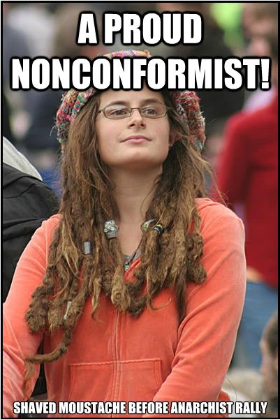 Nonconformist? --they all say that.