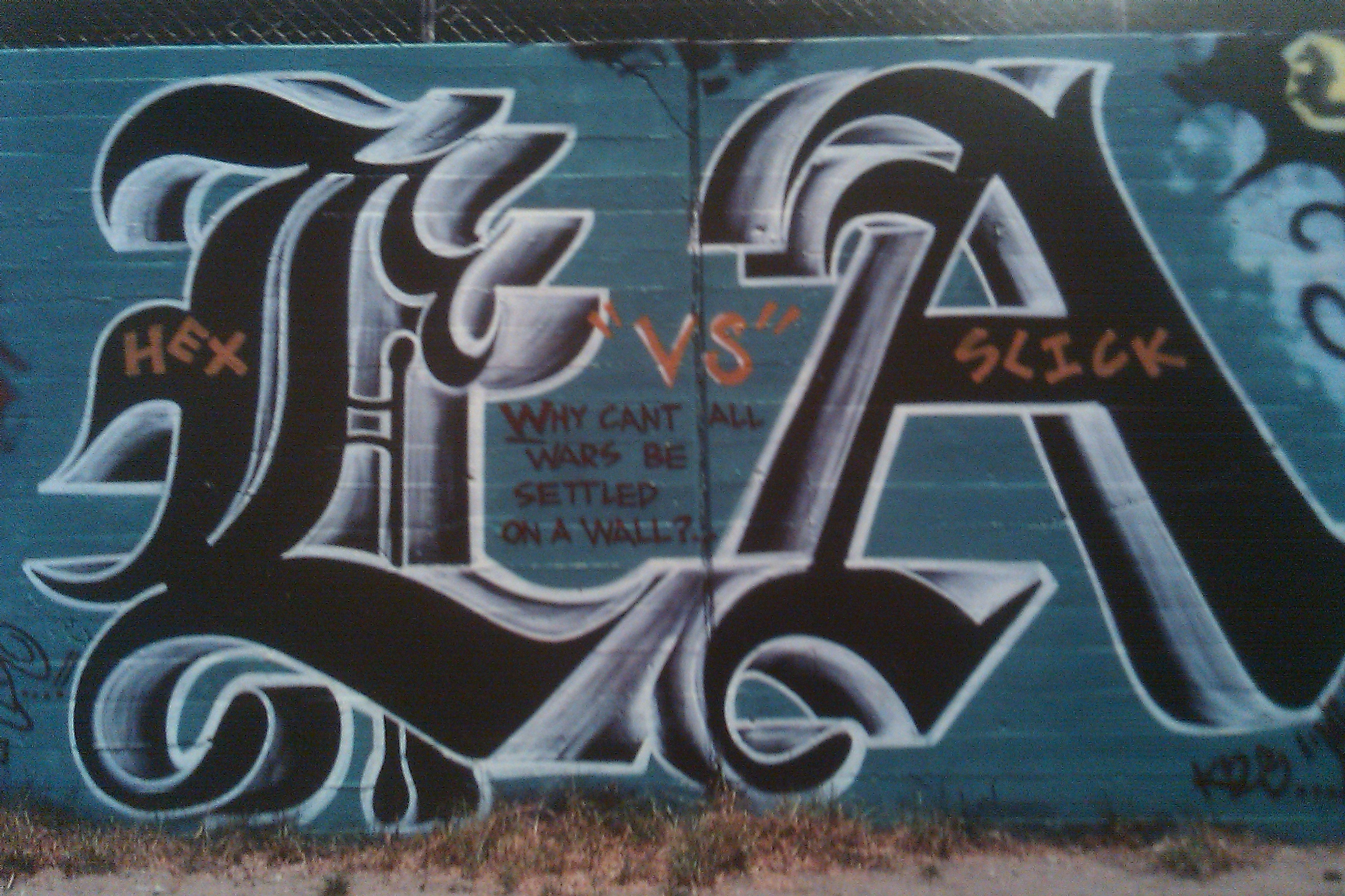 slick vs hex graffiti - Chs Ik Why Cant All Wars Be Settled Ona Wales