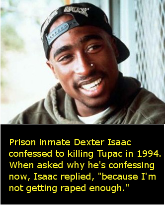 Dexter Isaac confesses to killing Tupac.